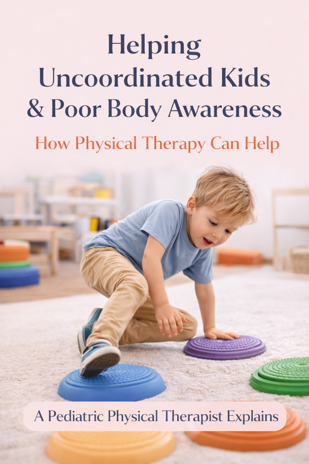 Uncoordinated Children &amp; Poor Body Awareness: How Physical Therapy Can Help