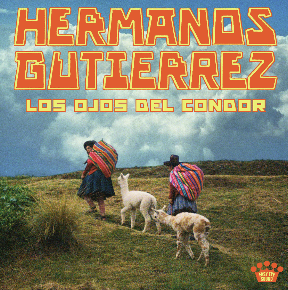 HERMANOS GUTIÉRREZ ANNOUNCE NEW ALBUM ‘LOS OJOS DEL CÓNDOROUT’ 