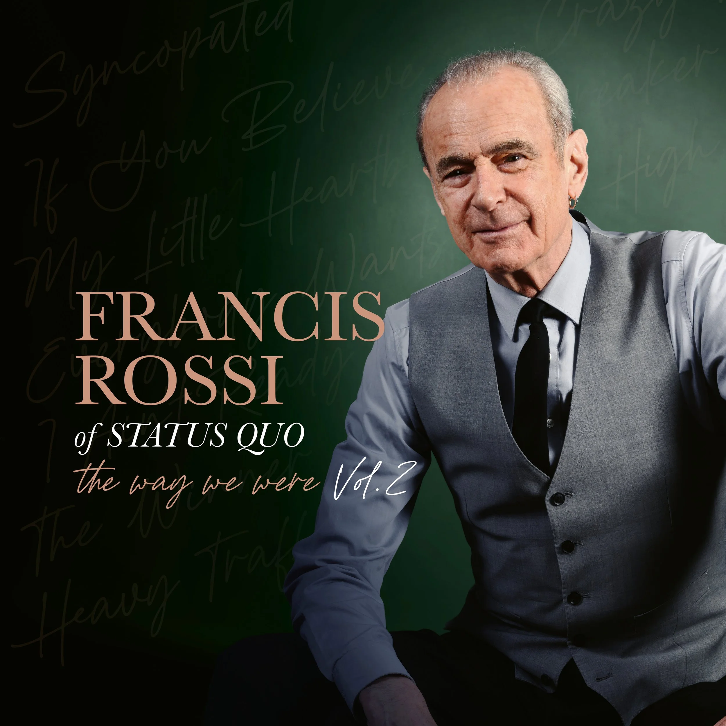 Francis Rossi with “The Way We Are Vol.2”