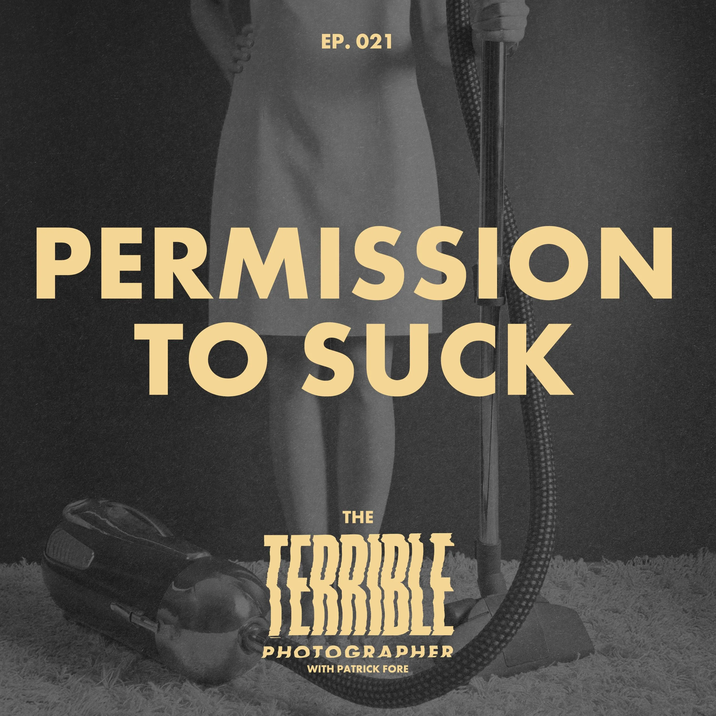 Permission to Suck: Strategic Failure in Photography