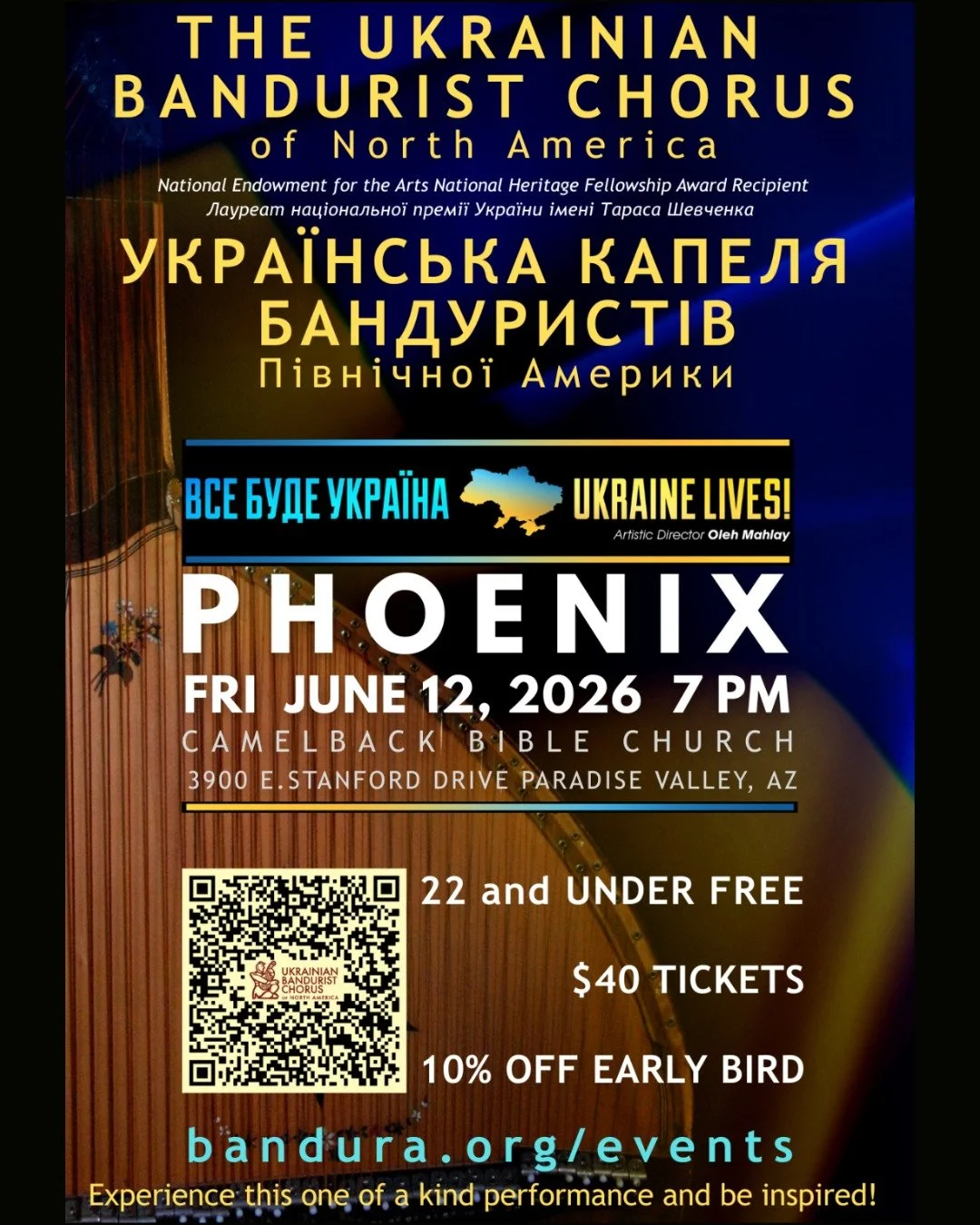 The Ukrainian Bandurist Chorus of North America is coming to Phoenix!

Experience &ldquo;Все буде Україна &ndash; Ukraine Lives!&rdquo; on June 12, 2026, at Camelback Bible Church in Paradise Valley.

This inspiring concert celebrates Ukraine&rsquo;s