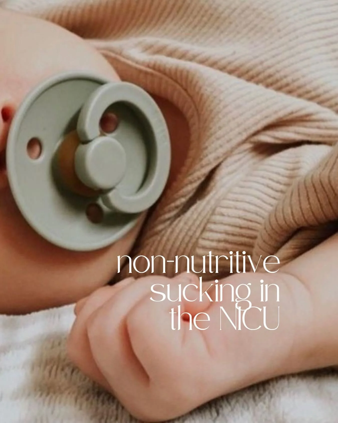 ✨ Did you know, non-nutritive sucking is especially beneficial for babies born premature? 

There are many benefits for both oral development and comfort:
&bull;helps practise the suck-swallow-breathe technique that is essential for oral feeding once