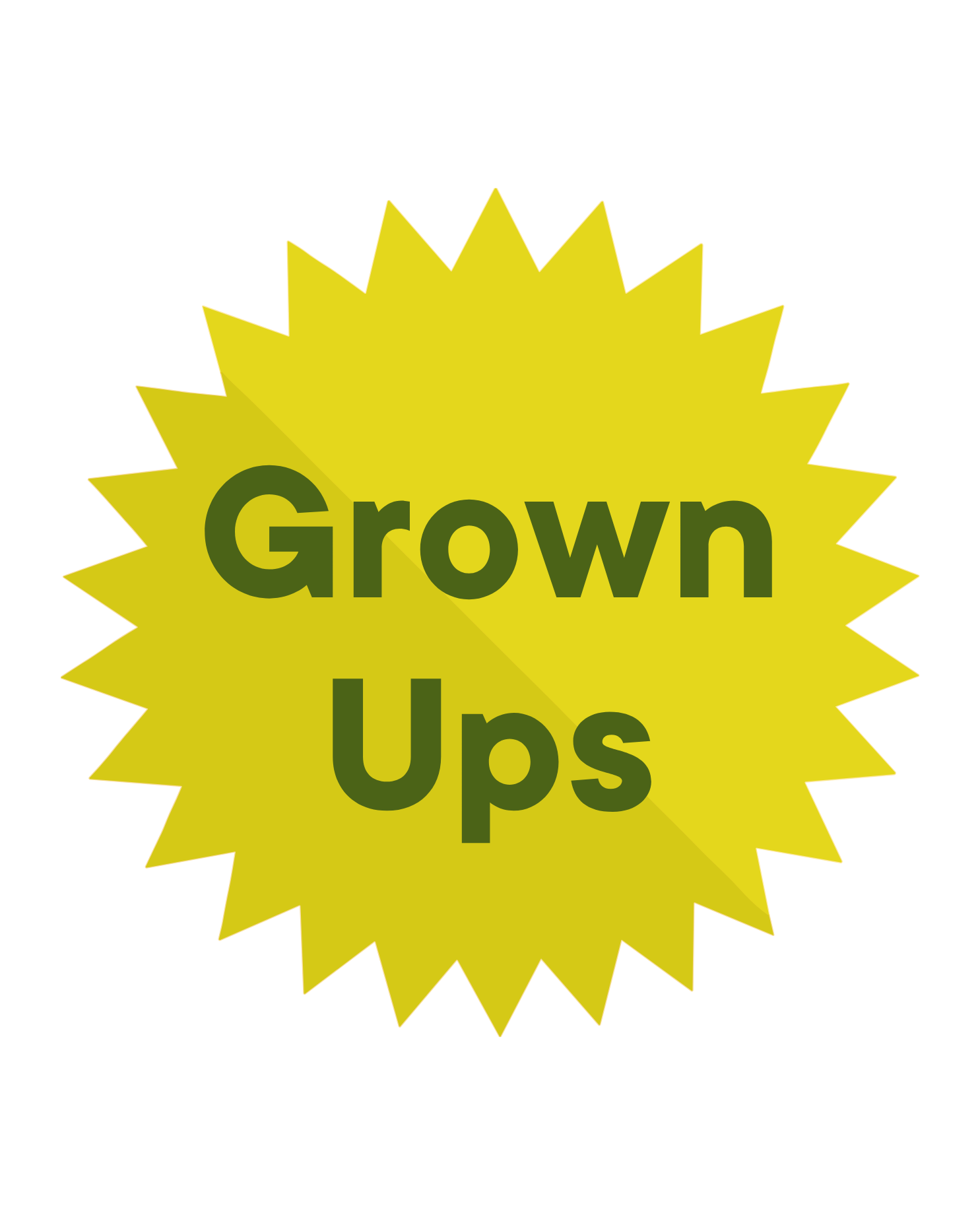 Yellow starburst graphic with the words 'Grown Ups' in green text.