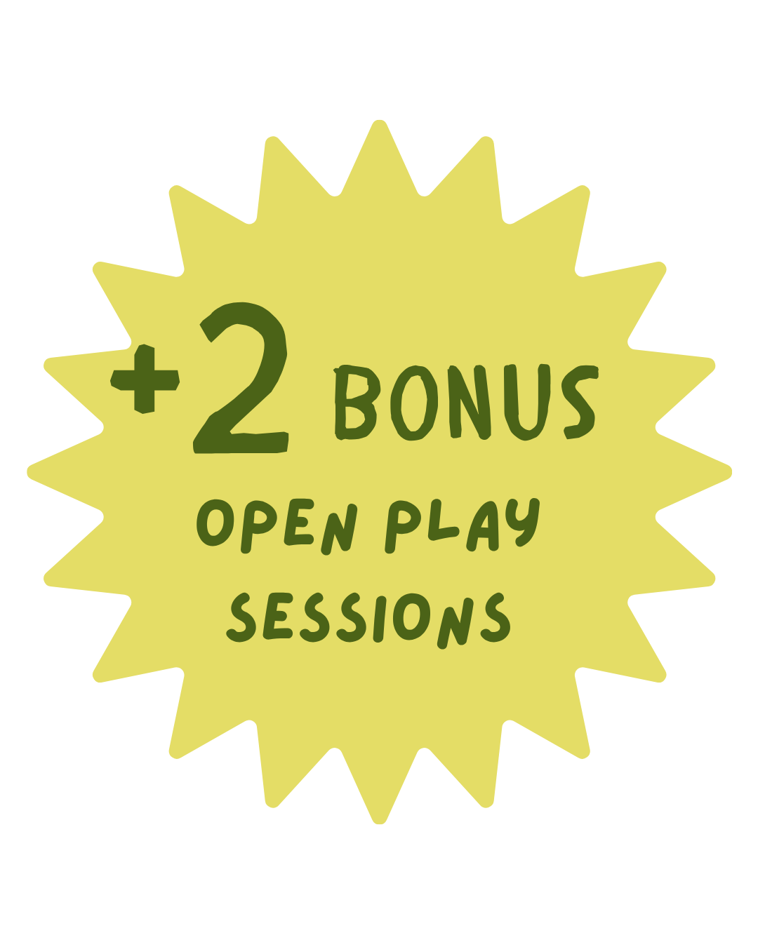 Yellow starburst with green text offering '+2 bonus open play sessions'