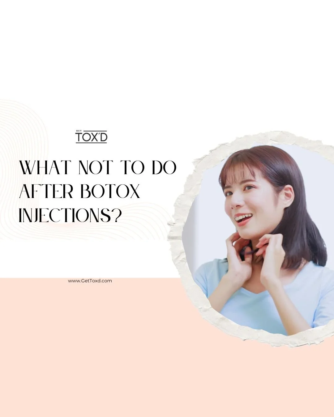 What NOT to Do After Botox Injections?