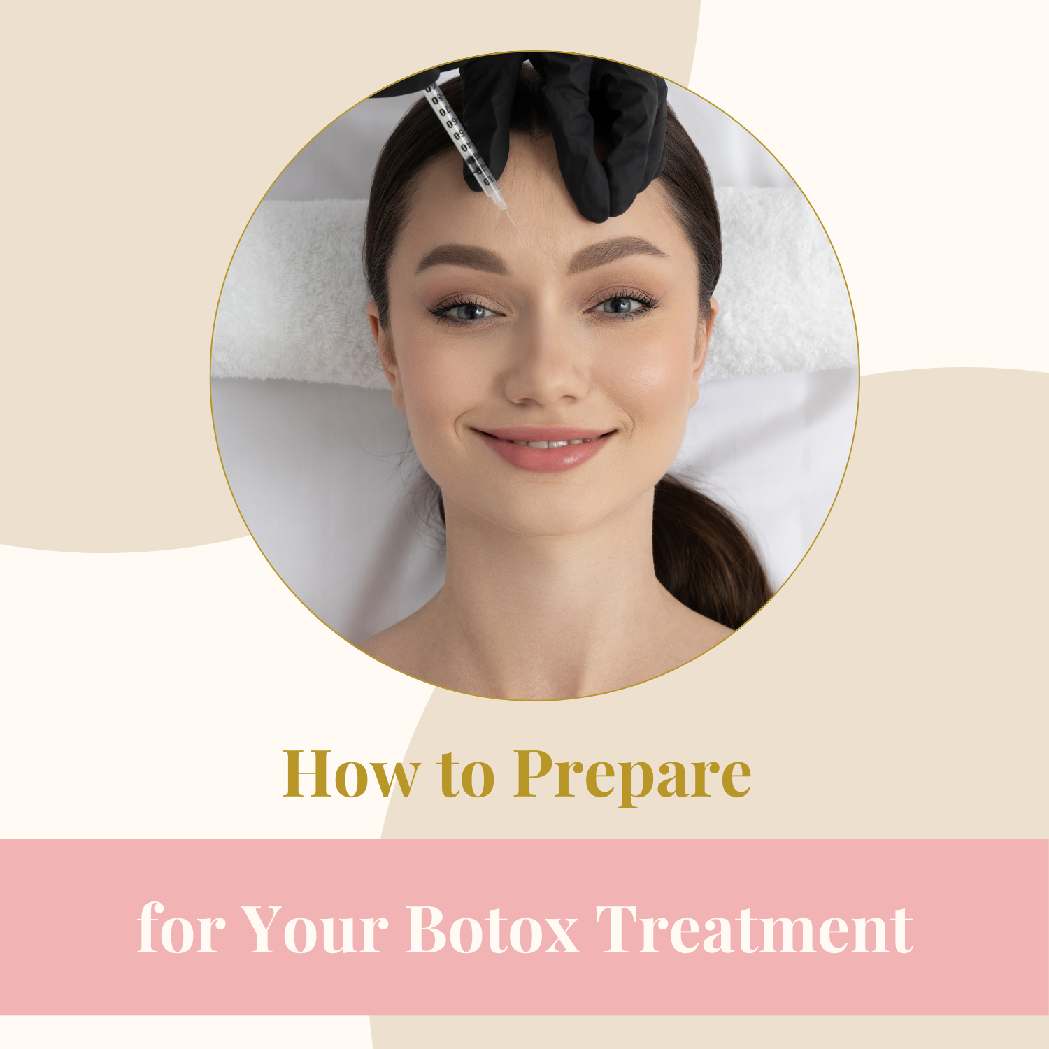How to Prepare for Your Botox Treatment