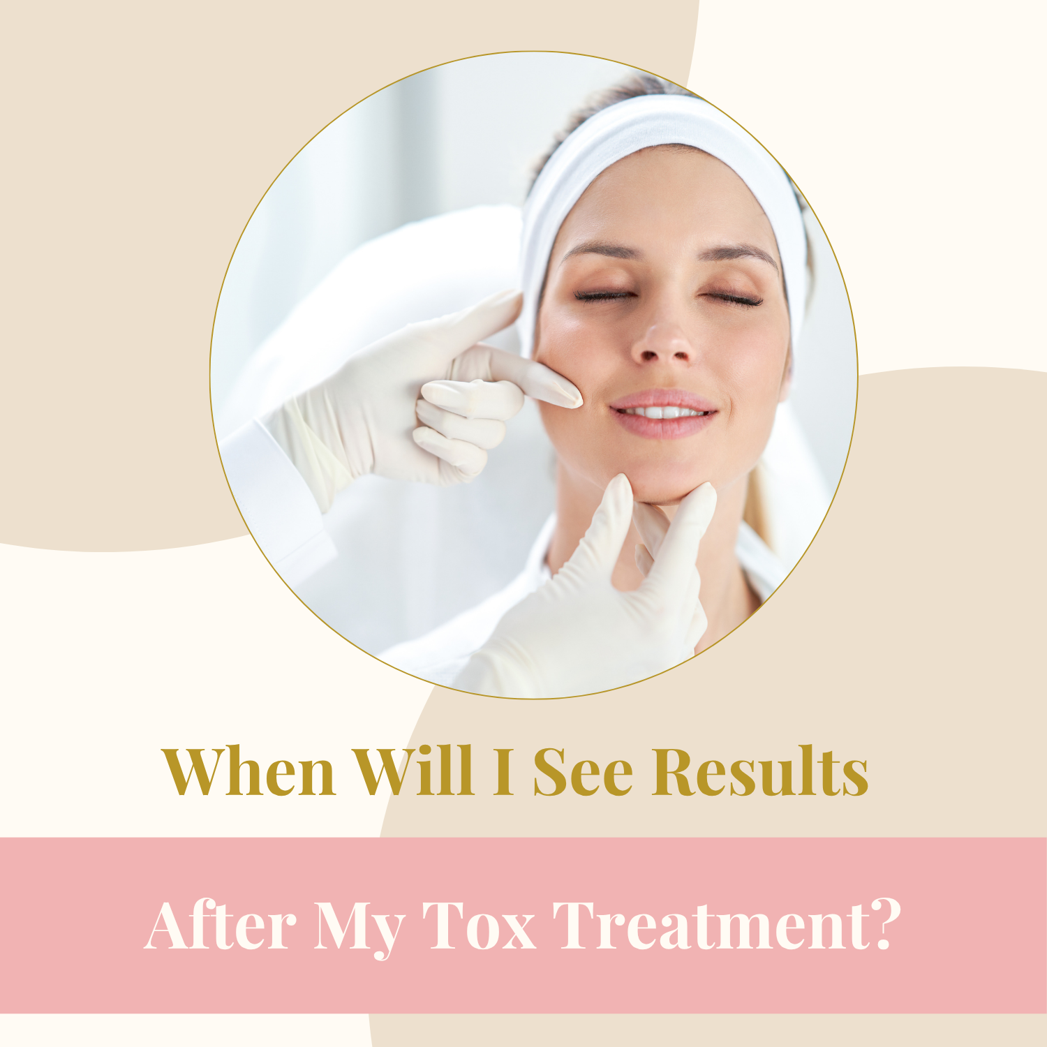 When Will I See Results After My Tox Treatment?