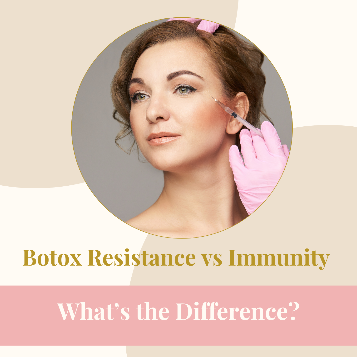 Botox Resistance vs Immunity What’s the Difference?