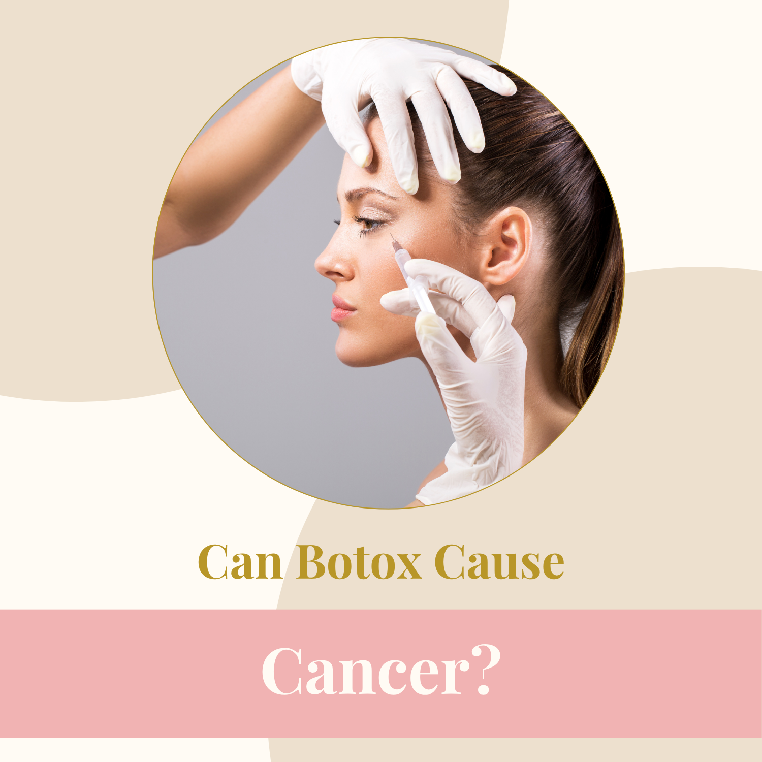 Can Botox Cause Cancer?