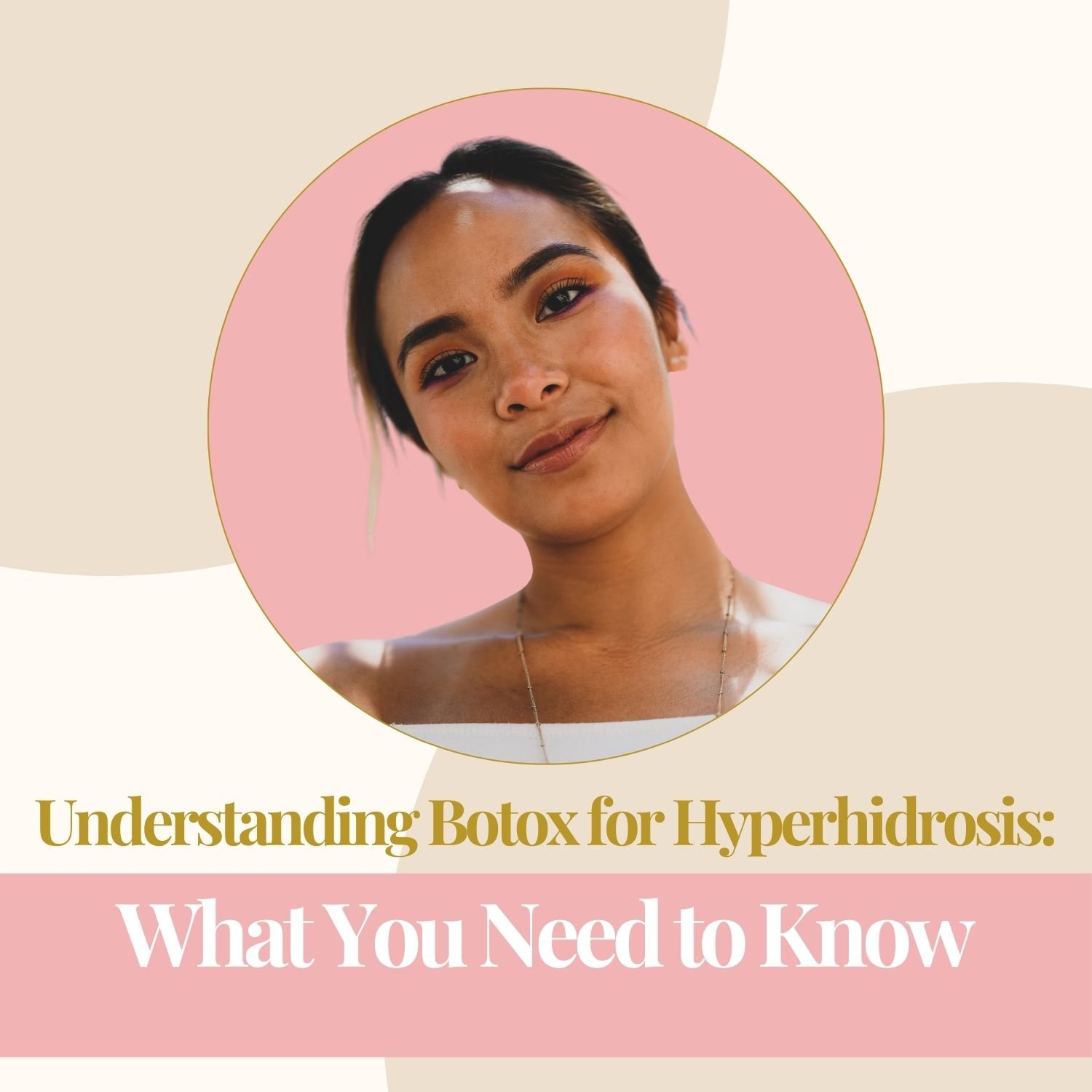Understanding Botox for Hyperhidrosis: What You Need to Know