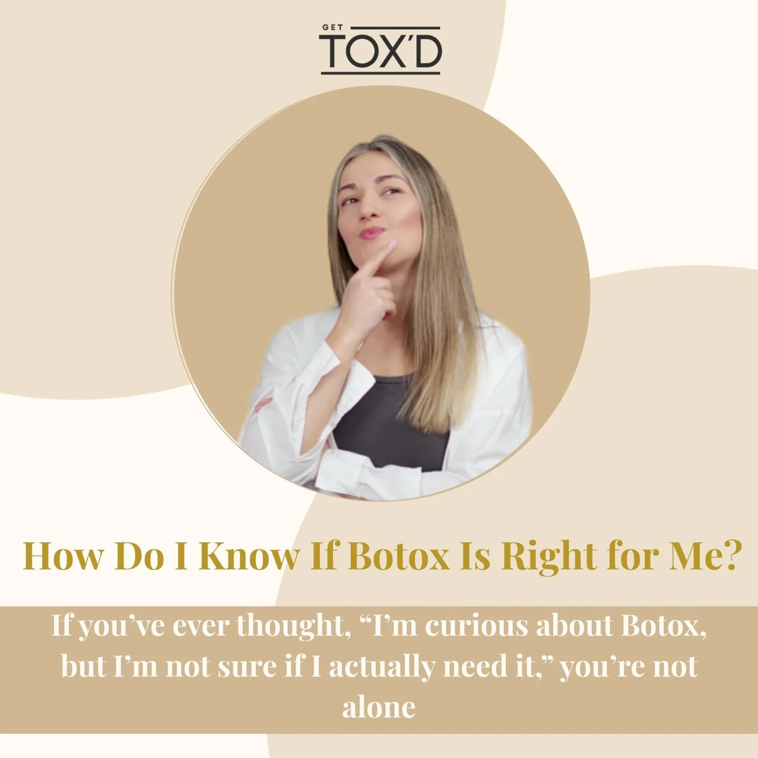 How Do I Know If Botox Is Right for Me?