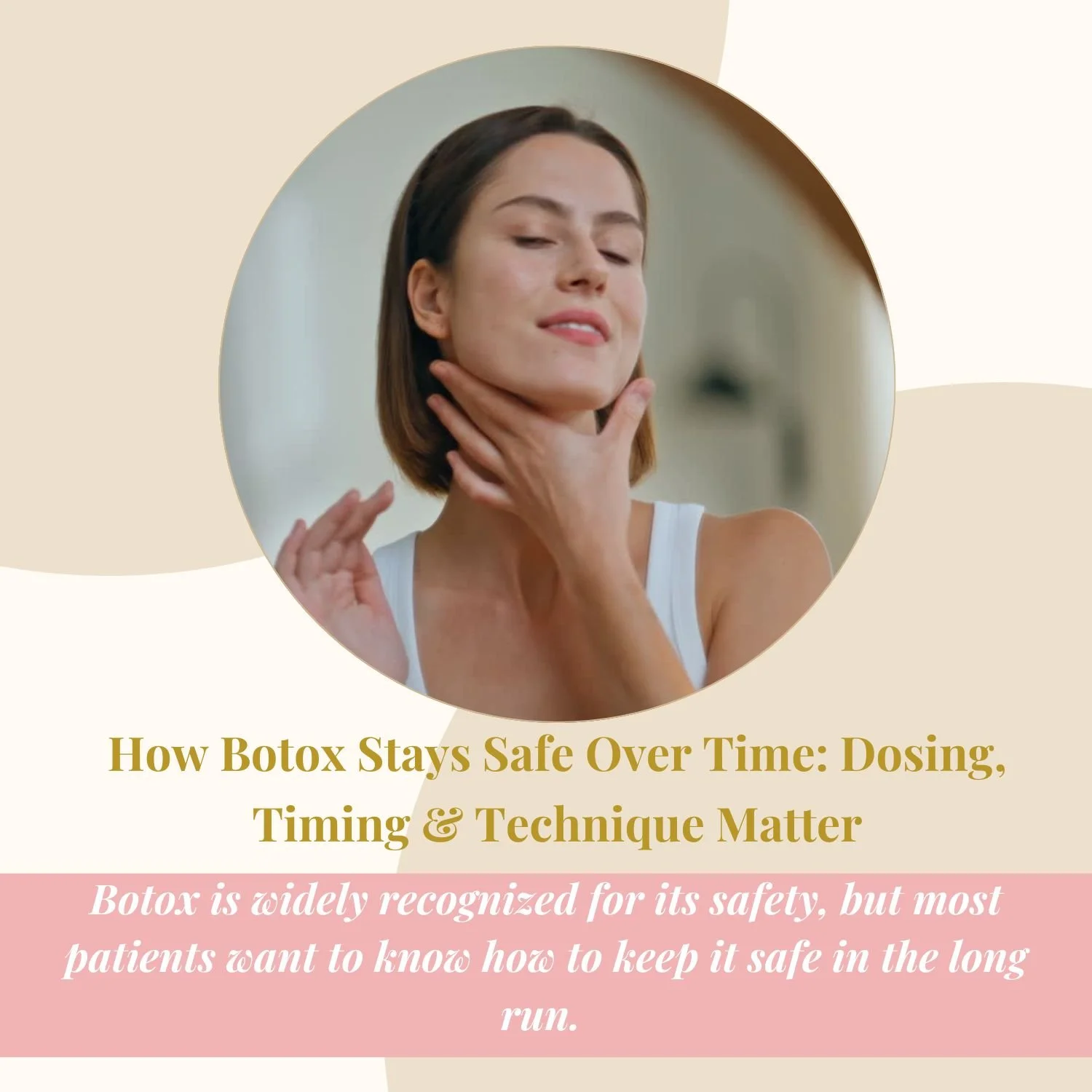 How Botox Stays Safe Over Time: Dosing, Timing &amp; Technique Matter