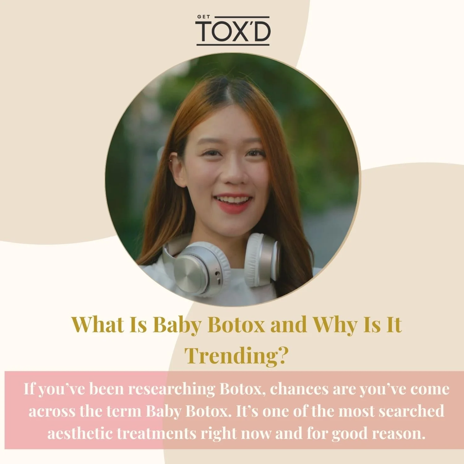 What Is Baby Botox and Why Is It Trending?