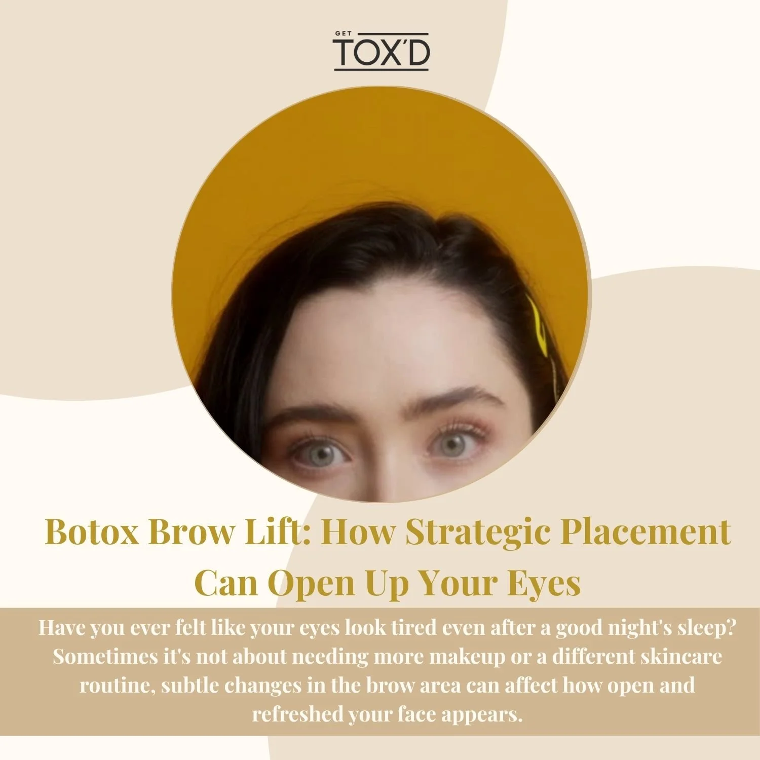 Botox Brow Lift: How Strategic Placement Can Open Up Your Eyes