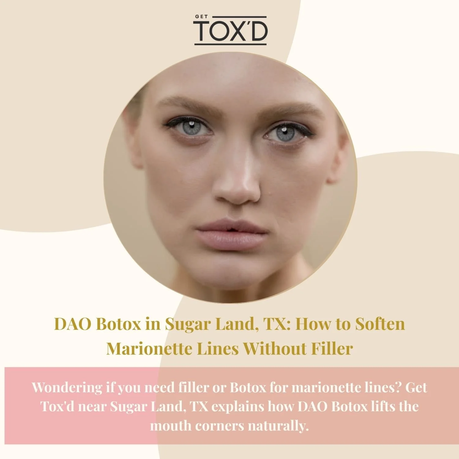 DAO Botox in Sugar Land, TX: How to Soften Marionette Lines Without Filler