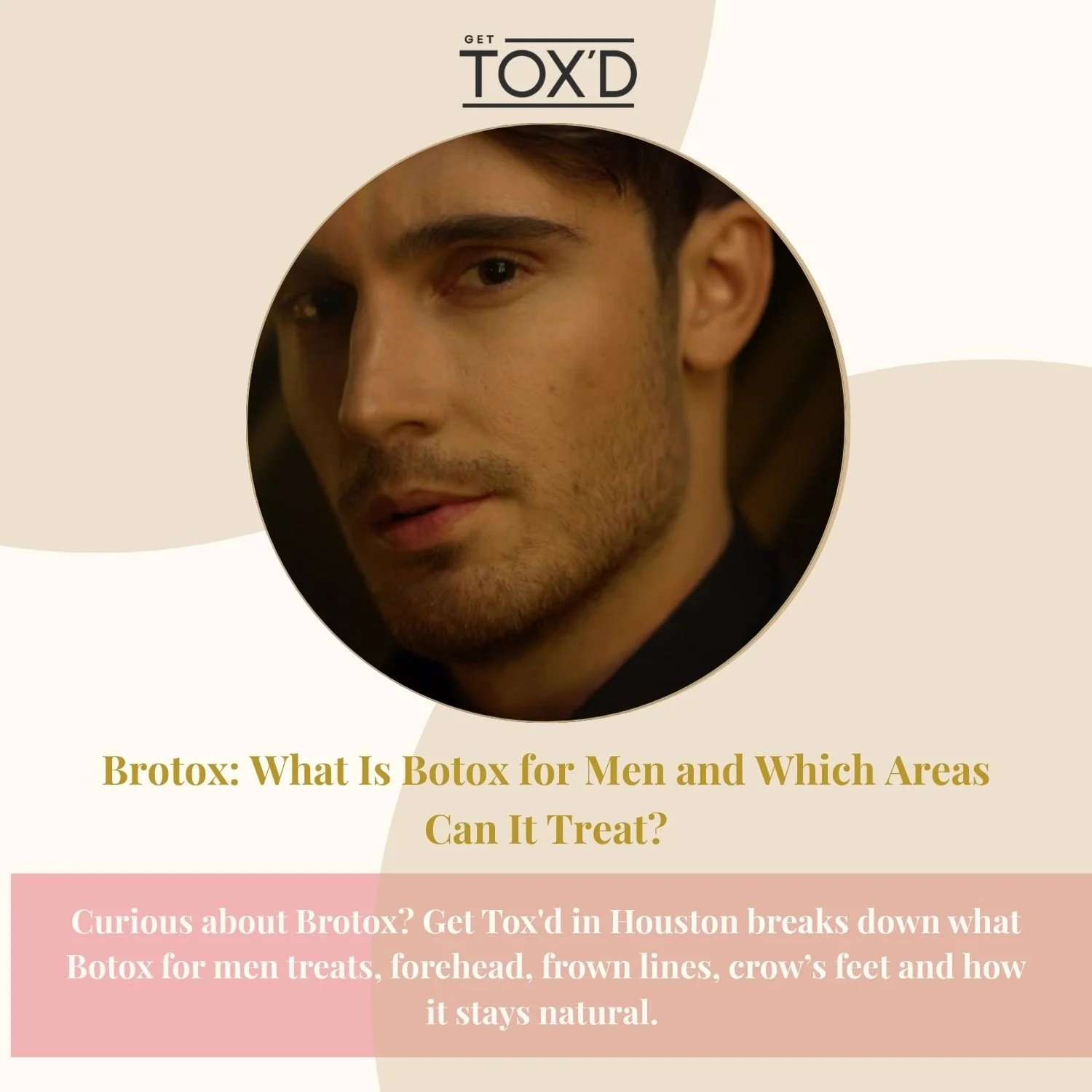 Brotox: What Is Botox for Men and Which Areas Can It Treat?