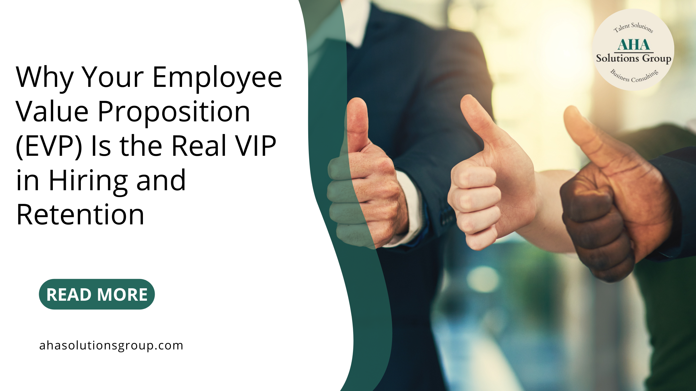 Why Your Employee Value Proposition (EVP) Is the Real VIP in Hiring and Retention