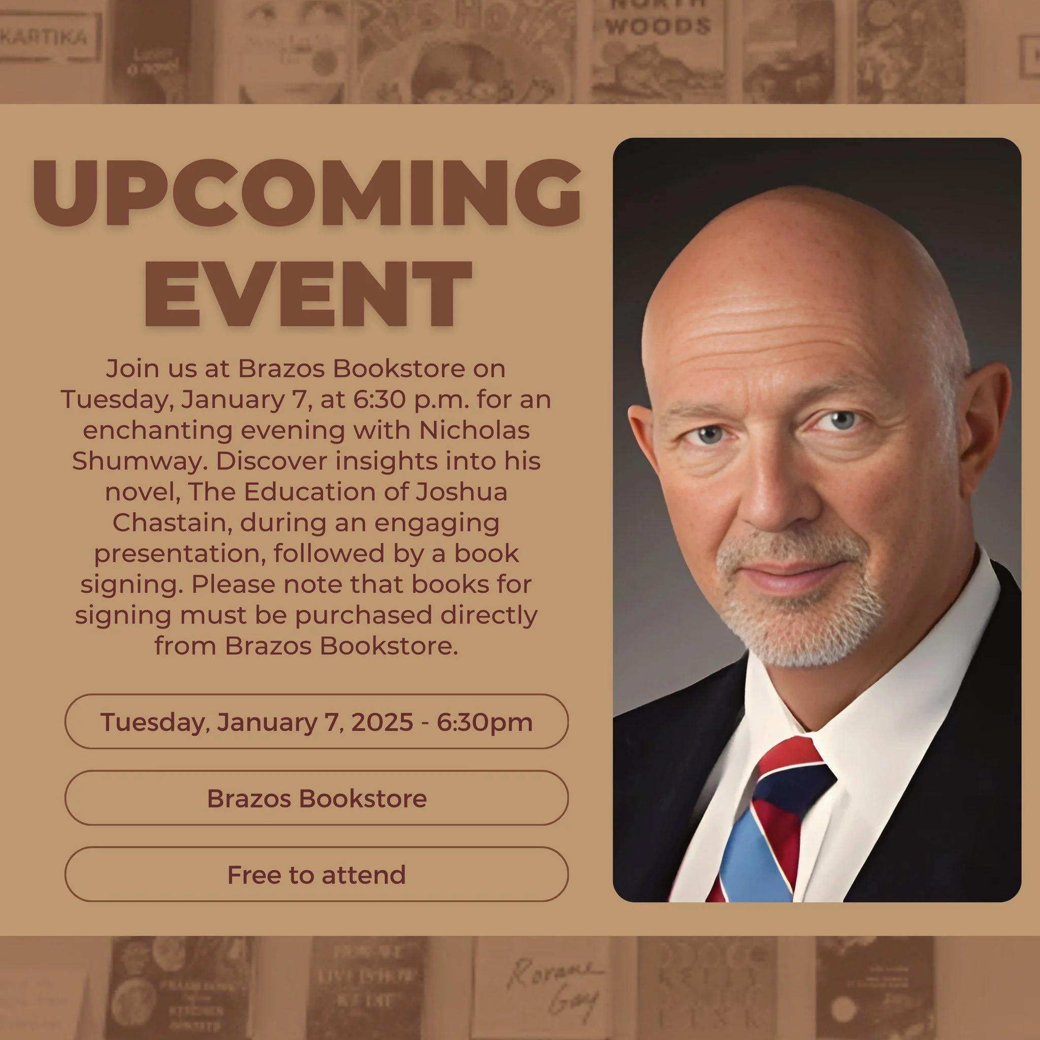 Join us at Brazos Bookstore on Tuesday, January 7, at 6:30 p.m. for an enchanting evening with Nicholas Shumway. Discover insights into his novel, The Education of Joshua Chastain, during an engaging presentation, followed by a book signing. Please n