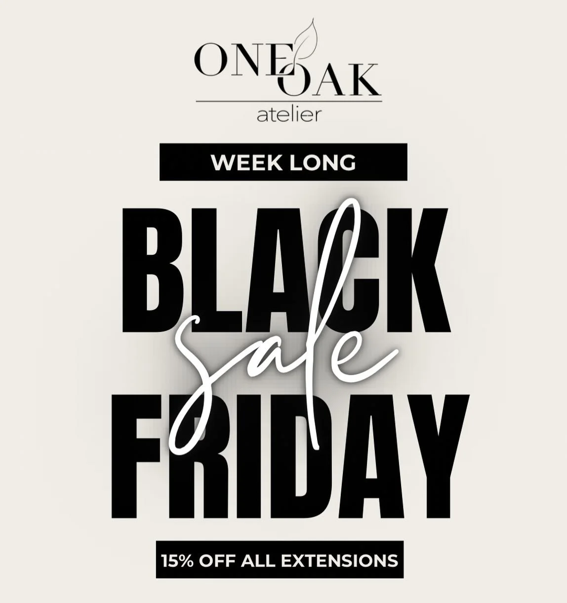 🚨FIRST EVER extension sale at One Oak!!🚨

&bull;15% off ALL extensions (including weft/tape-in!)
&bull;All lengths included (16&rdquo; up to 22.5&rdquo;)
&bull;Consultations take approximately 15 minutes and may be made by calling 
Green Island: 51