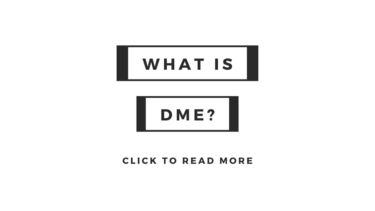 What is DME?
