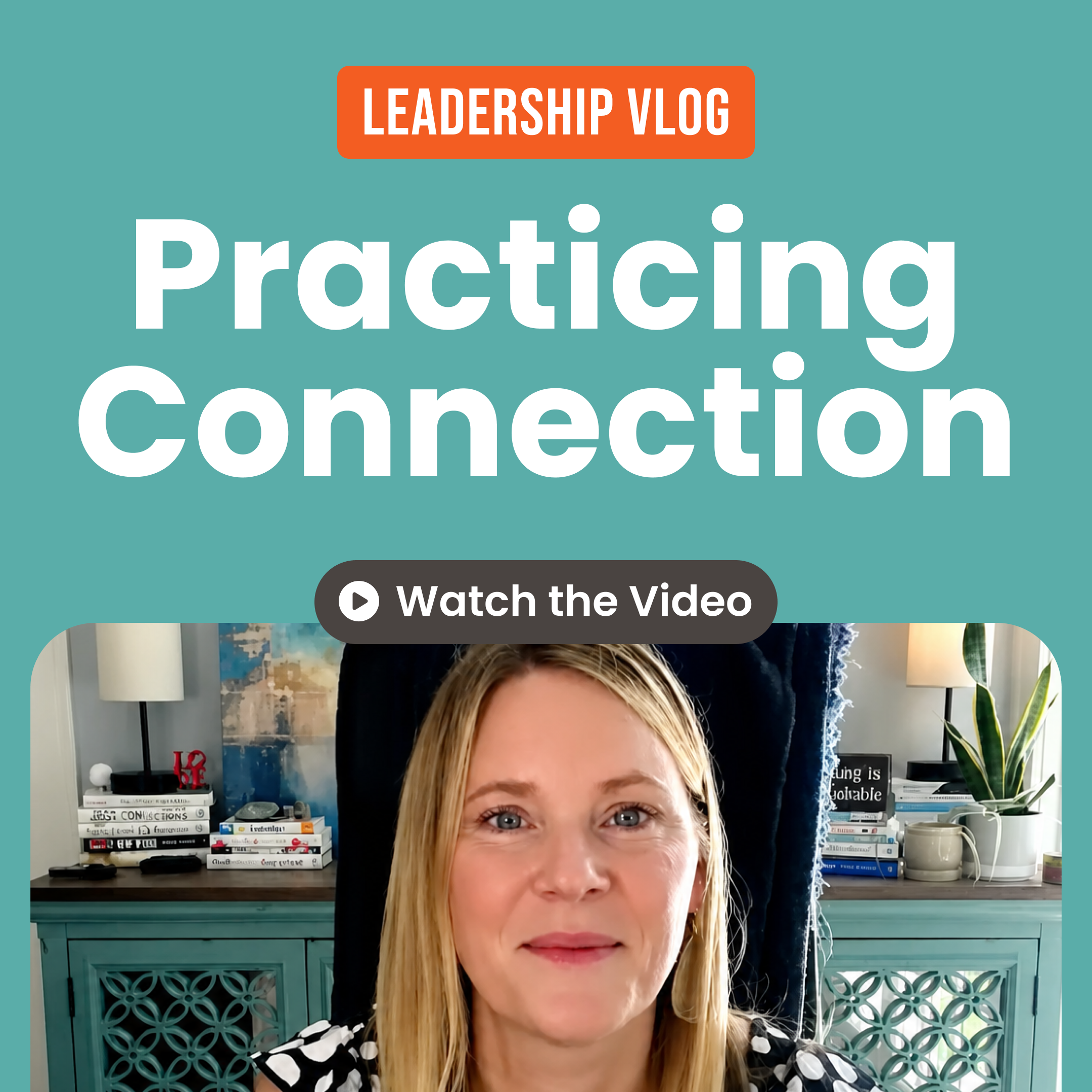 VLOG: Practicing Connection