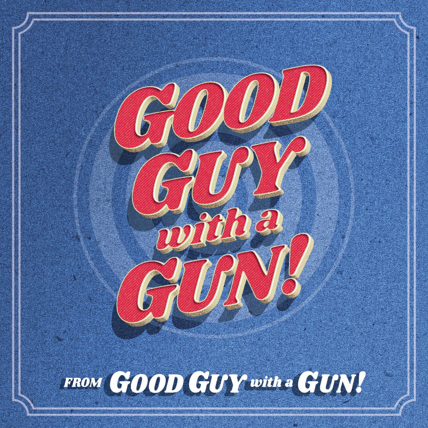 Good Guy With A Gun blue and red artwork
