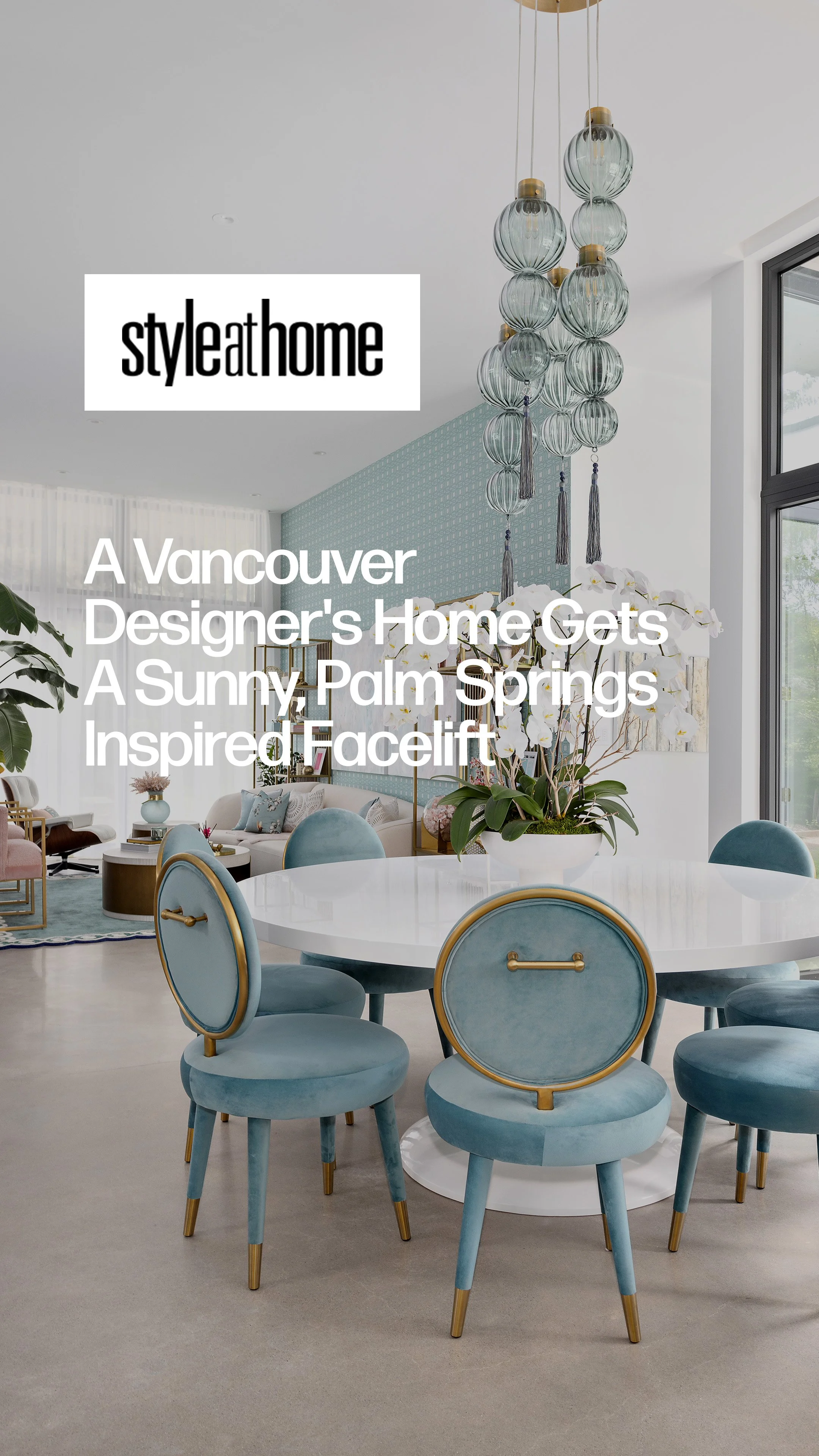 Designer Phyllis Lui transforms her family’s West Vancouver home with pretty pastels, glam metallics, and a bright and playful Palm Springs vibe.