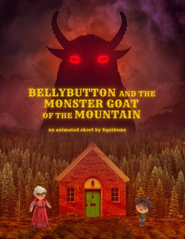  Bellybutton and the Monster Goat of the Mountain  
Director: Squidems
   Judge's Choice Winner 