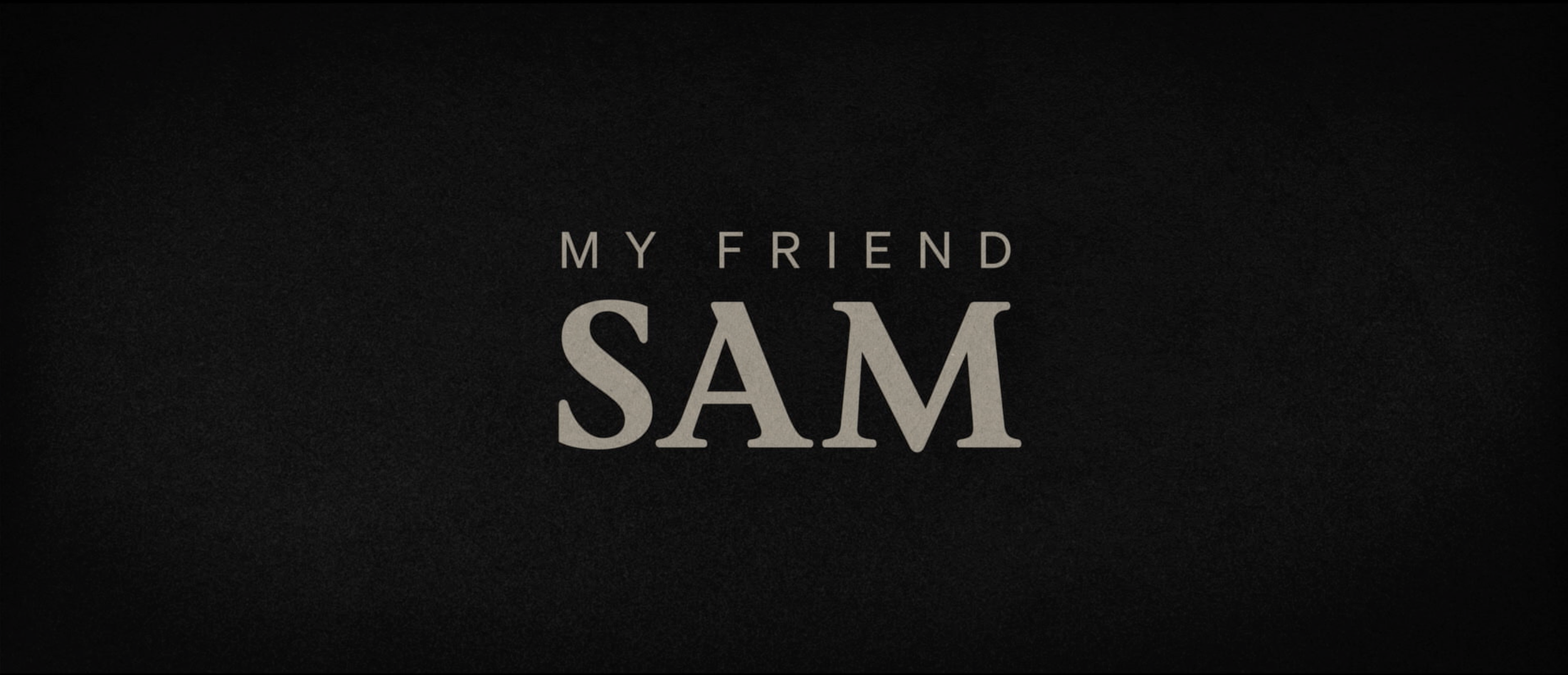 My Friend Sam