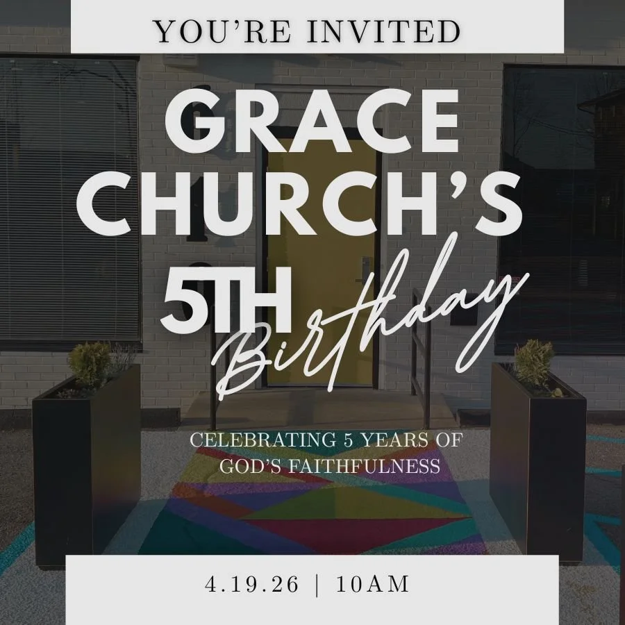 Grace Church's 5TH Birthday Celebration!