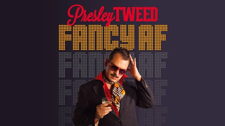 Presley Tweed: Fancy AF