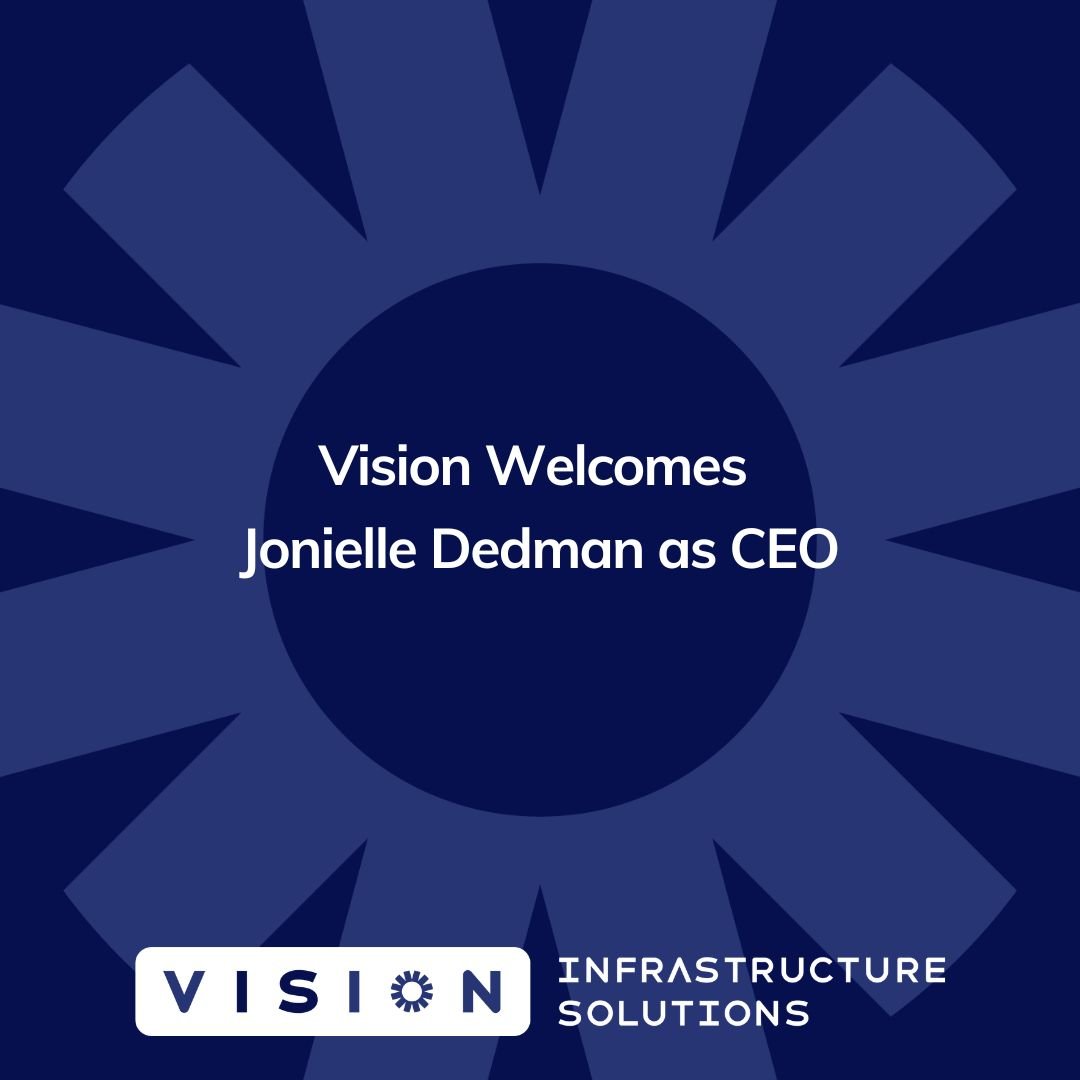 Vision Infrastructure Solutions Appoints Jonielle Dedman as Chief Executive Officer