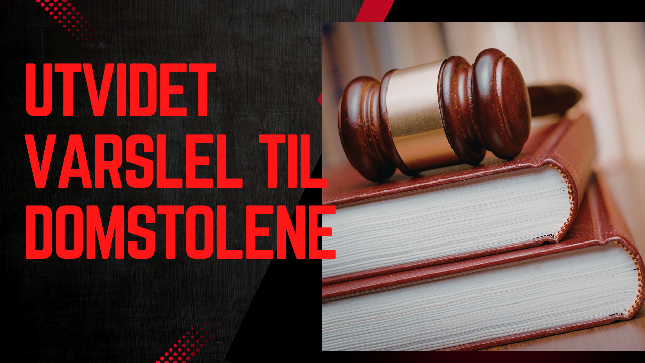 Utvidet varsel til domstolene