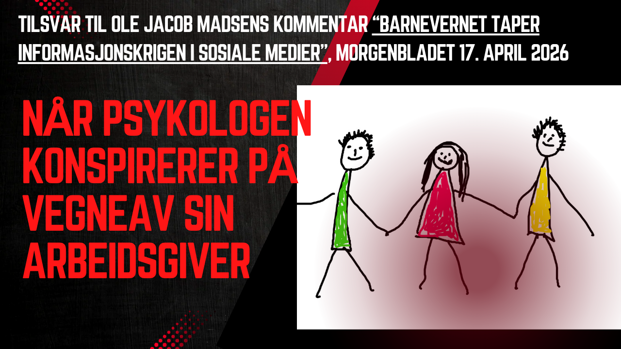 Når psykologen konspirerer på vegne av sin arbeidsgiver