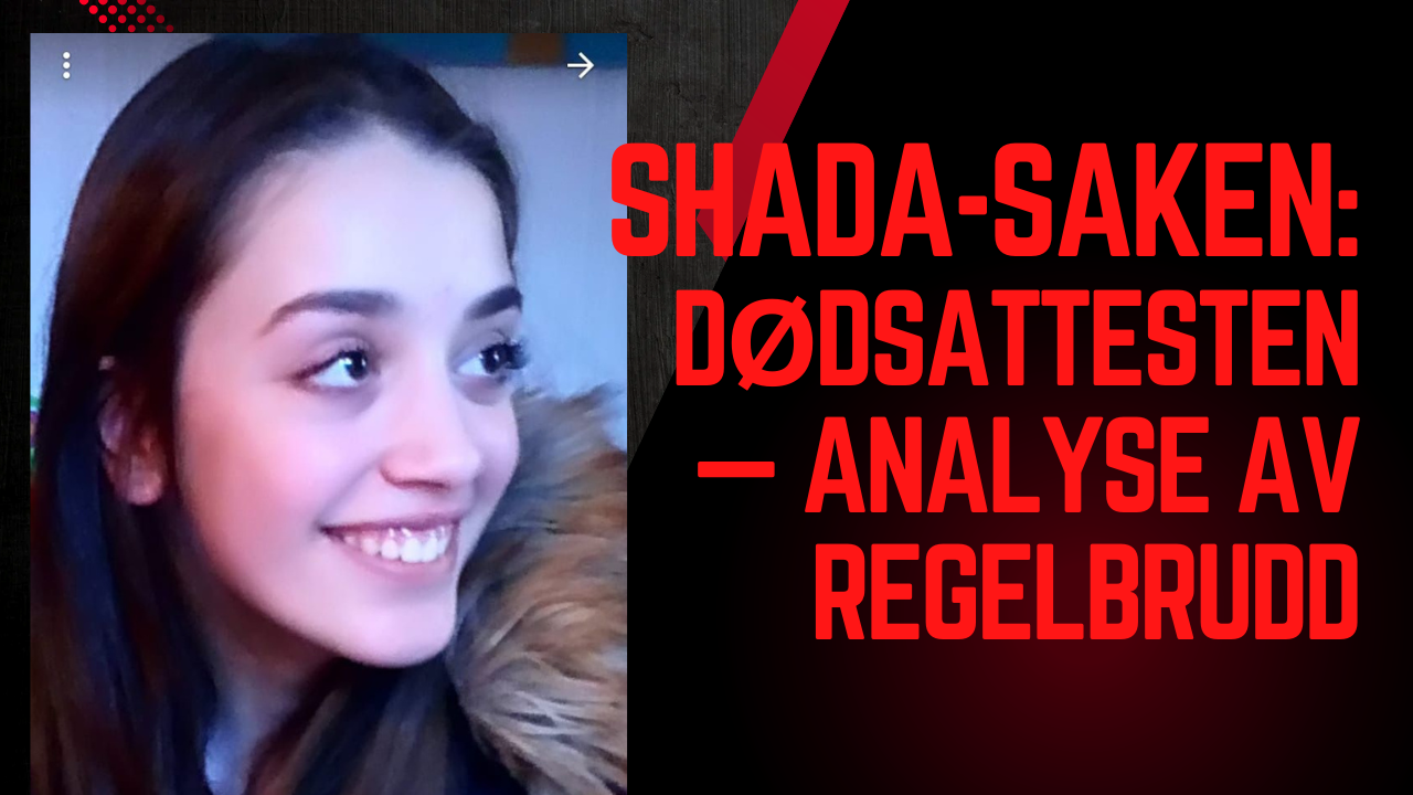 Shada-saken: Dødsattesten — analyse av regelbrudd
