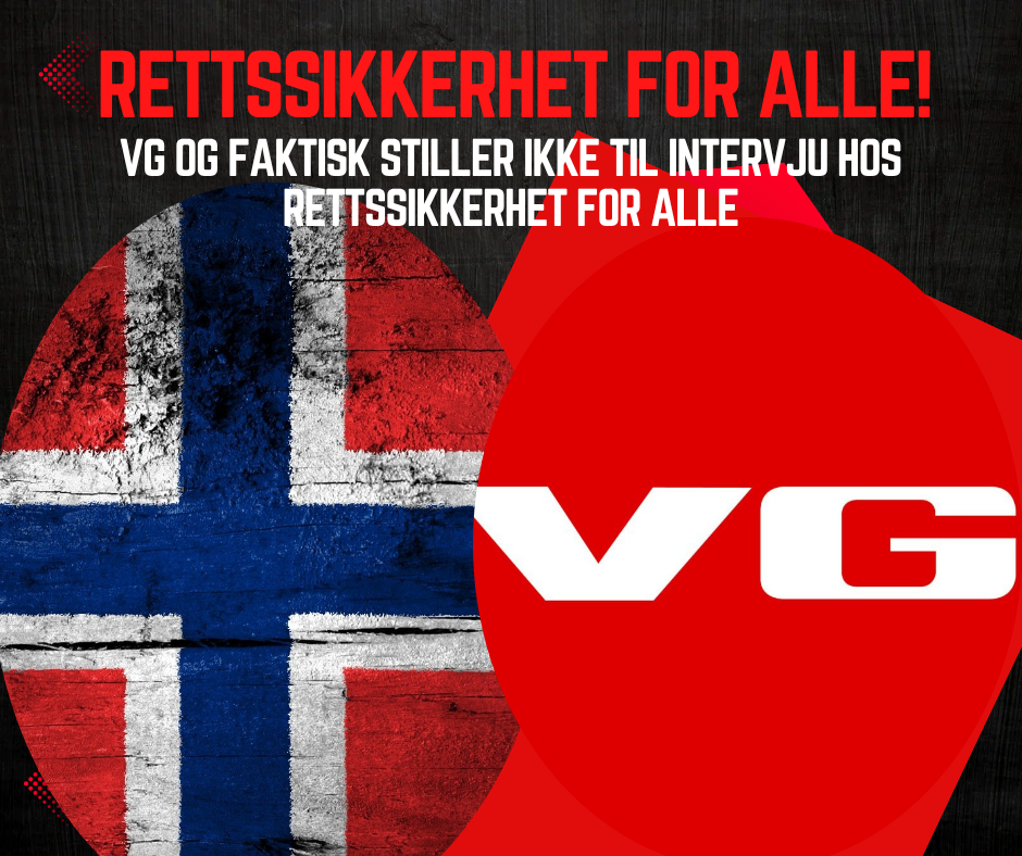 VG og Faktisk stiller ikke til intervju hos Rettssikkerhet for alle
