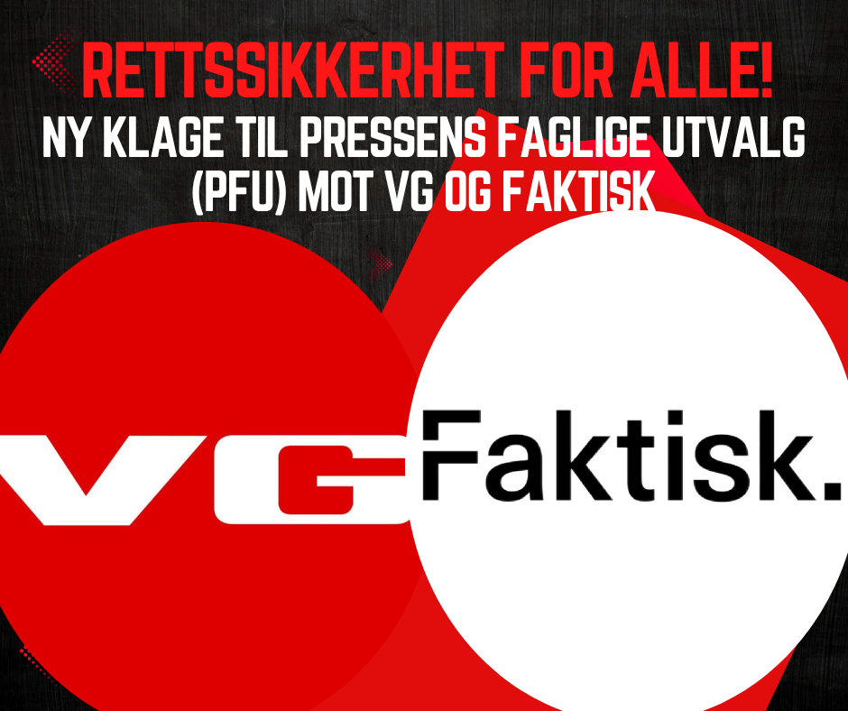 NY KLAGE TIL PRESSENS FAGLIGE UTVALG (PFU) mot VG og FAKTISK