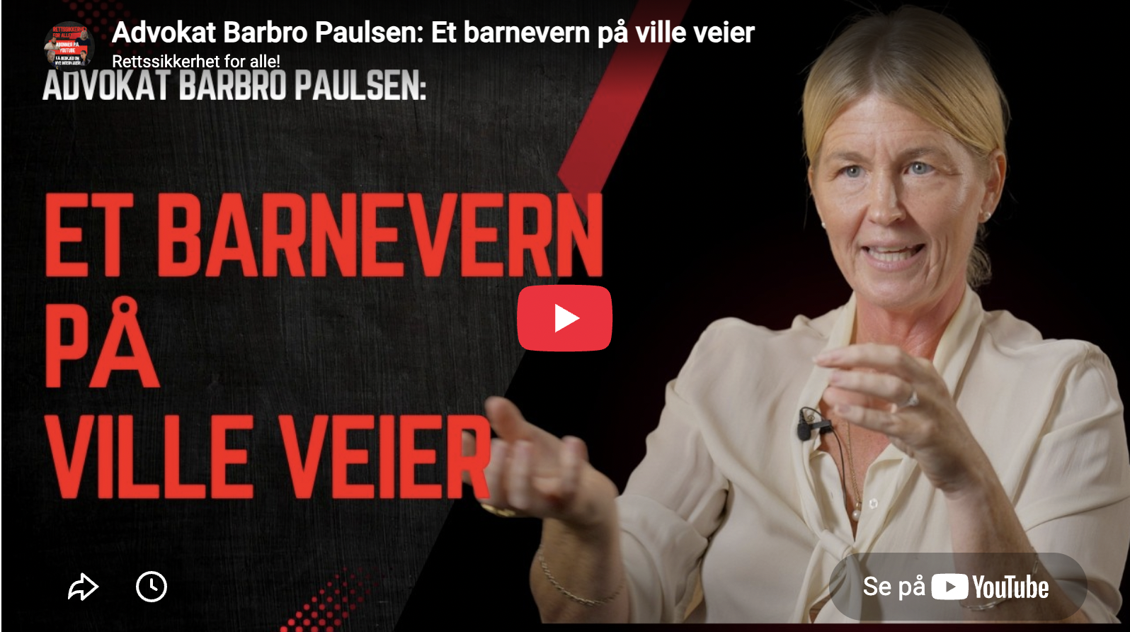 Advokat Barbro Paulsen: Et barnevern på ville veier