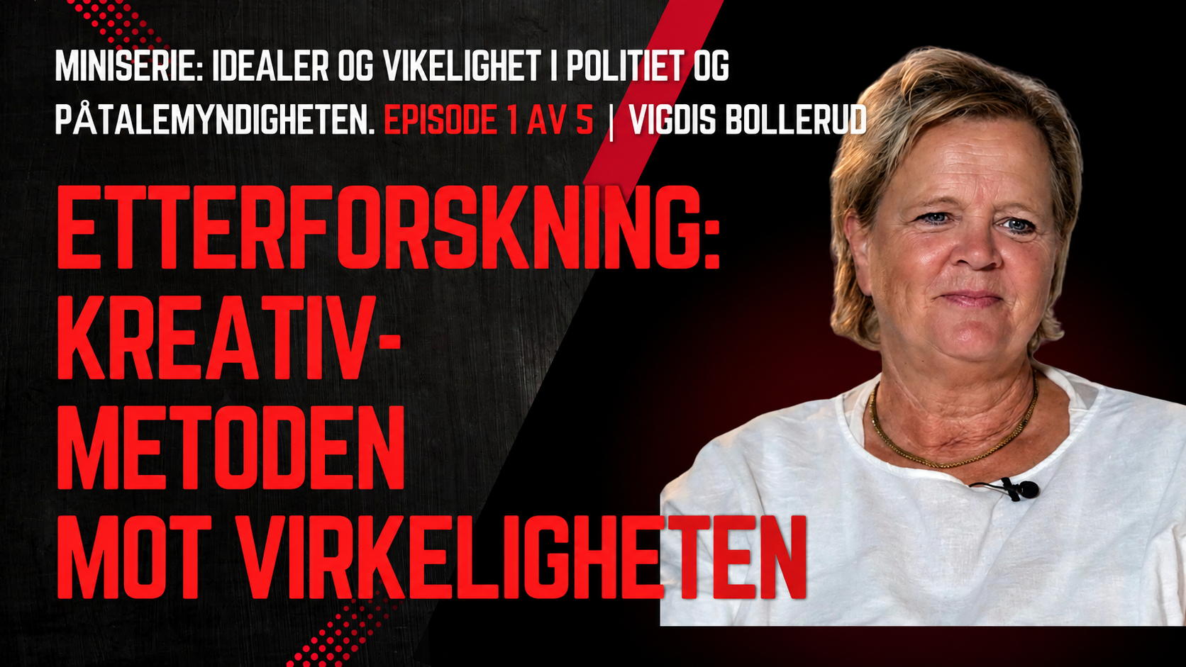 K.R.E.A.T.I.V-metoden mot virkeligheten  Episode 1 av 5 - Vigdis Bollerud