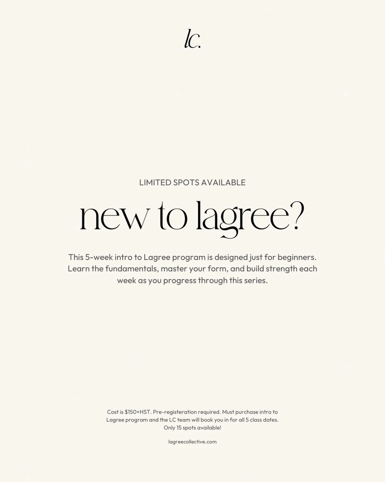 New to Lagree? Start here. ✨

Discover the fundamentals of Lagree in this 5-week progressive beginner series. Each class builds on the last, helping you learn proper form, understand the method, and gain confidence on the Mini Pro. Perfect for anyone