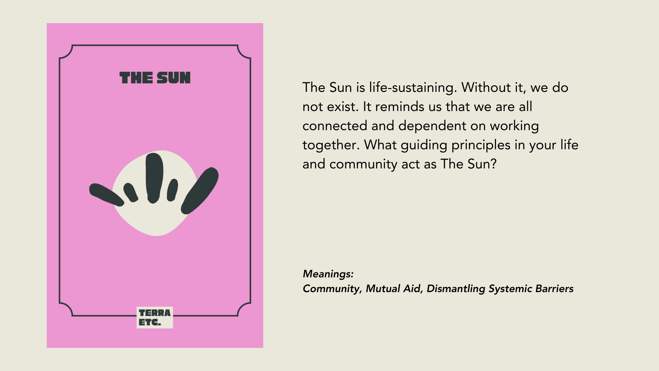 A pink card with a black and white abstract sun design labeled "The Sun" and the phrase "Terra Etc." at the bottom. Next to the card is a paragraph describing the sun's importance and its symbolic meaning in community, mutual aid, and dismantling sys