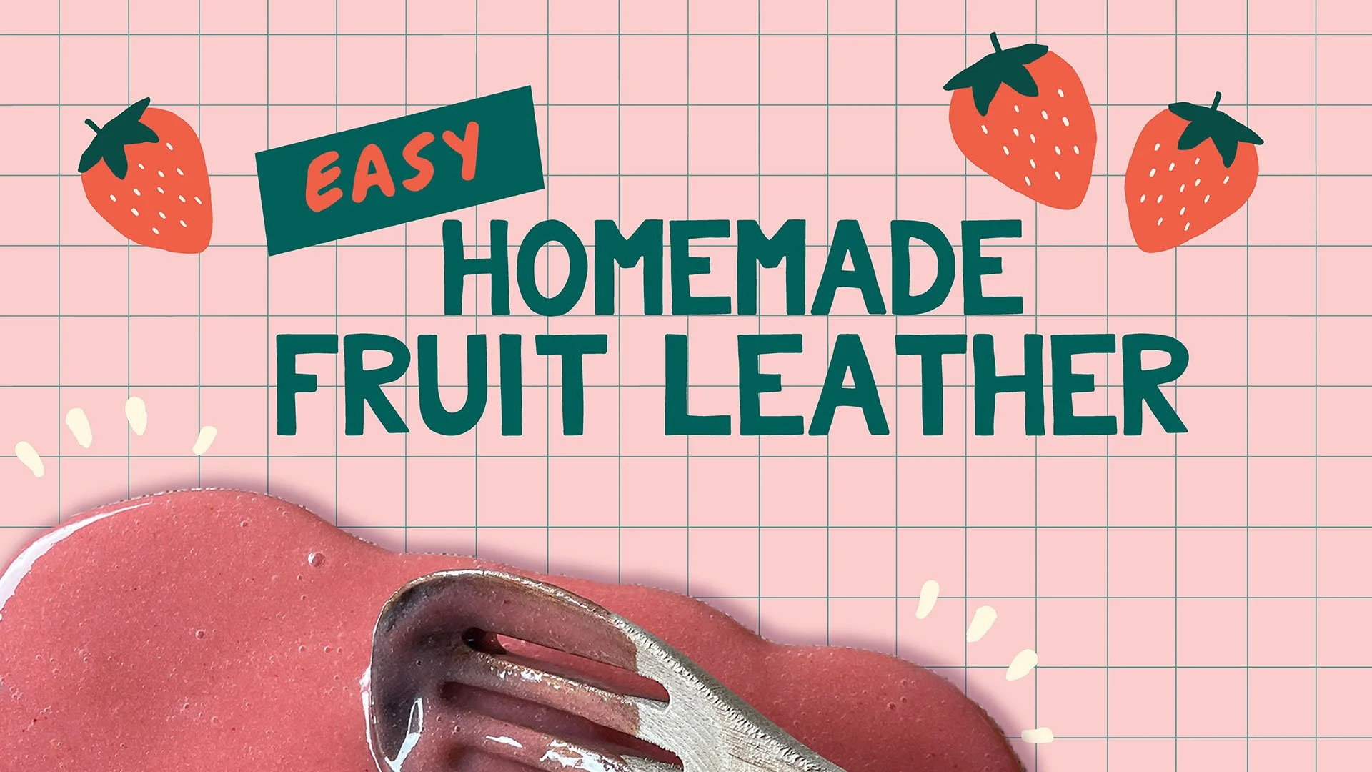 Easy-Homemade-Fruit-Leather-Blog-Header.jpg