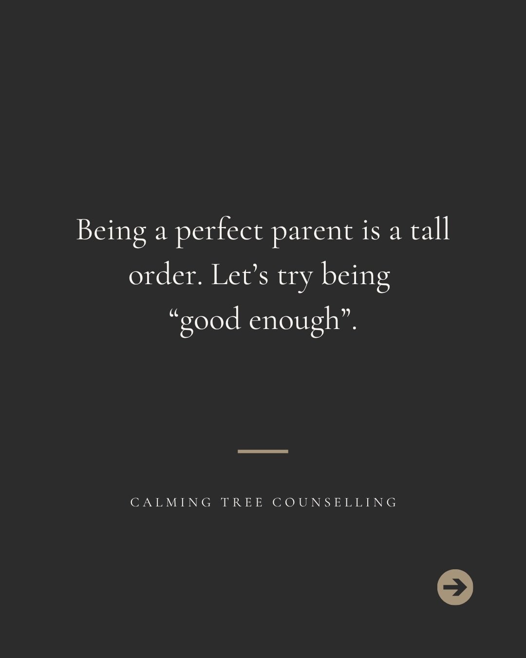 You know what a &ldquo;bad parent&rdquo; is, but a &ldquo;good enough&rdquo; one is rarely talked about.

It&rsquo;s not perfect; it&rsquo;s present.

It&rsquo;s not always getting it right; it&rsquo;s coming back when you don&rsquo;t.
It&rsquo;s not