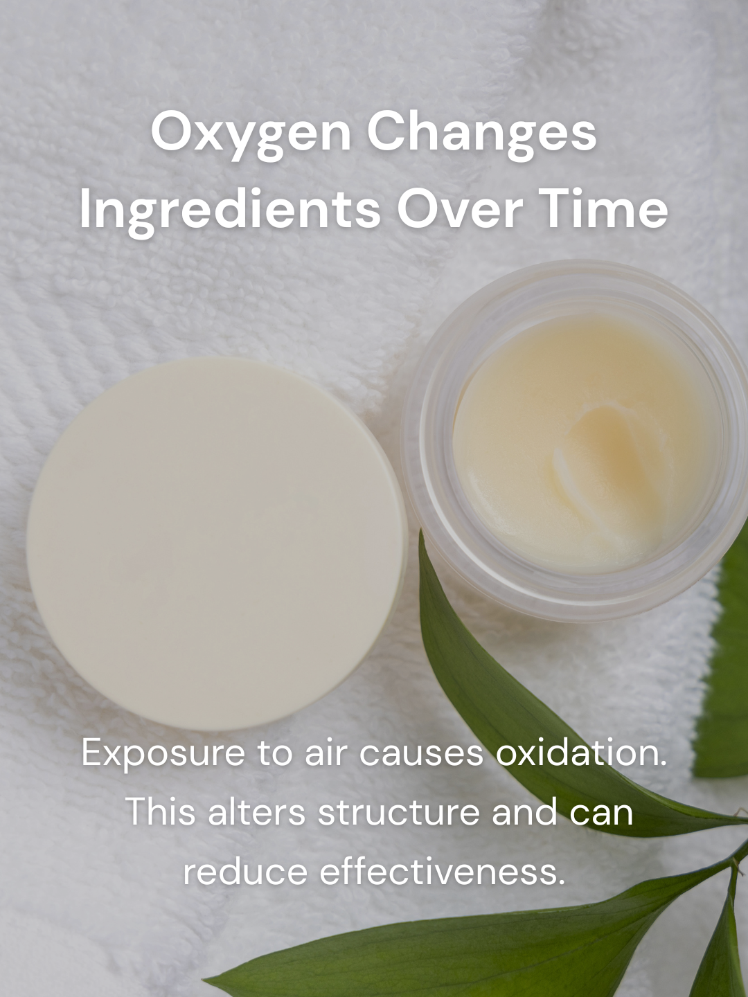 Open skincare bottle exposed to air illustrating oxidation affecting ingredient stability