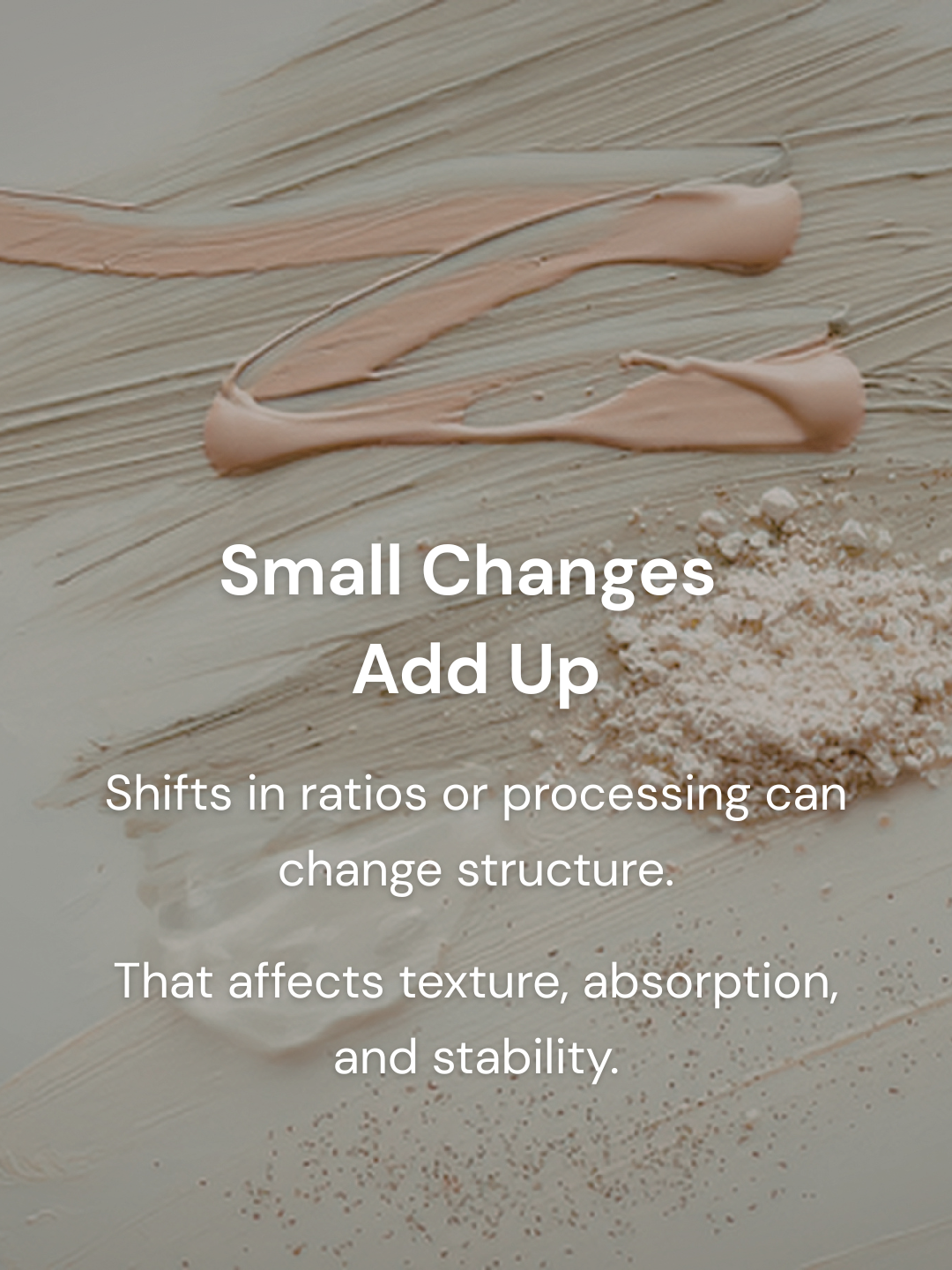 Skincare texture with slight variation showing how formulation changes affect consistency