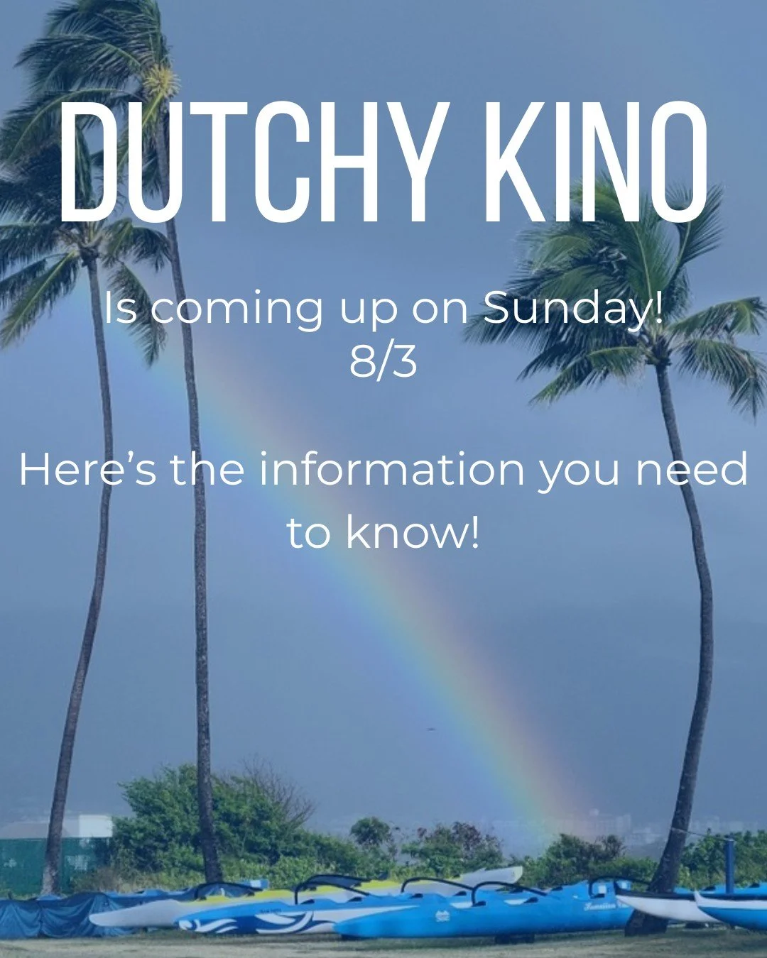 Dutchy Kino is here!
Here is some vital information to answer any questions you may have been wondering!
IMUA!