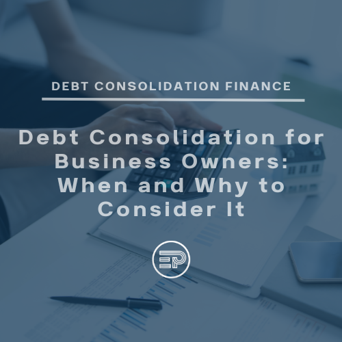 When to Consolidate Your Business Debt