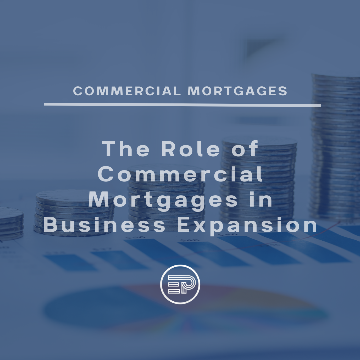 The Role of Commercial Mortgages in Business Expansion