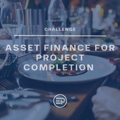 Asset Finance for Project Completion