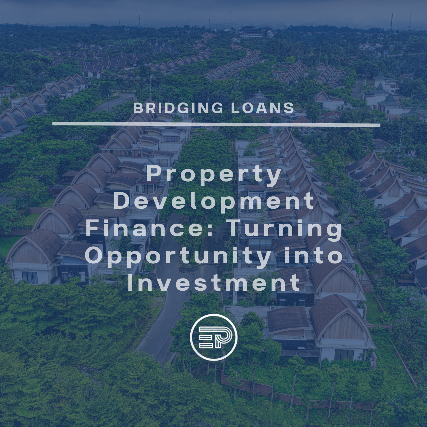 Property Development Finance: Turning Opportunity into Investment